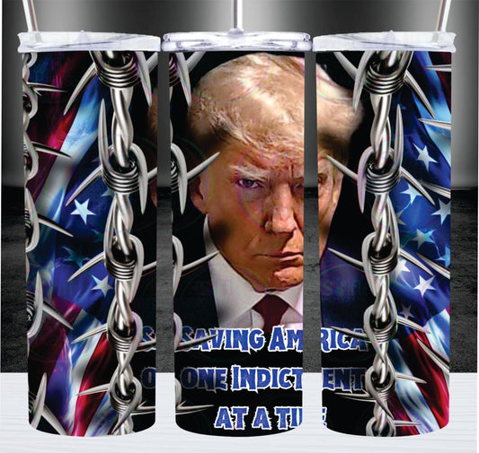 Trump Saving America One Indictment At A Time Stainless Steel Insulated Tumbler